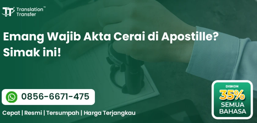 Emang Wajib Akta Cerai di Apostille? Simak ini!