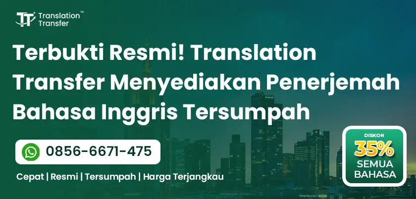 Translation Transfer Menyediakan Penerjemah Bahasa Inggris Tersumpah