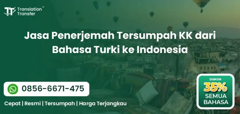 Jasa Penerjemah Tersumpah KK dari Bahasa Turki ke Indonesia