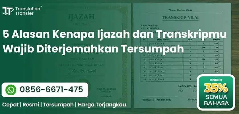 5 Alasan Kenapa Ijazah dan Transkripmu Wajib Diterjemahkan Tersumpah