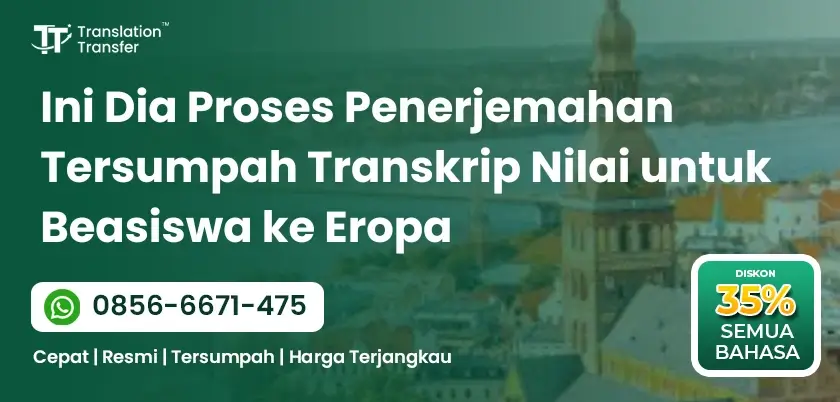 Ini Dia Proses Penerjemahan Tersumpah Transkrip Nilai untuk Beasiswa ke Eropa