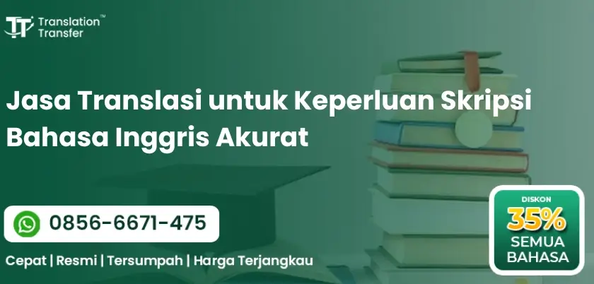 Jasa Translasi untuk Keperluan Skripsi Bahasa Inggris Akurat