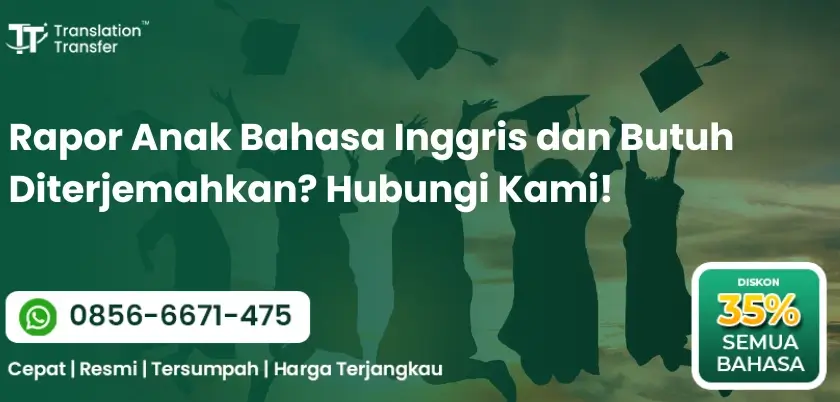 Rapor Anak Bahasa Inggris dan Butuh Diterjemahkan