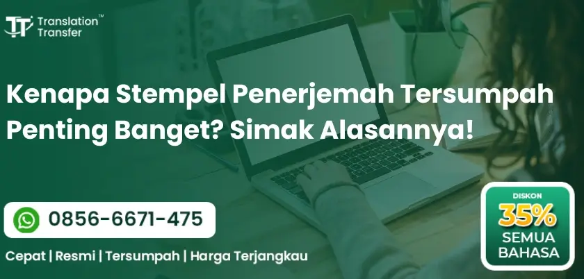 Kenapa Stempel Penerjemah Tersumpah Penting Banget