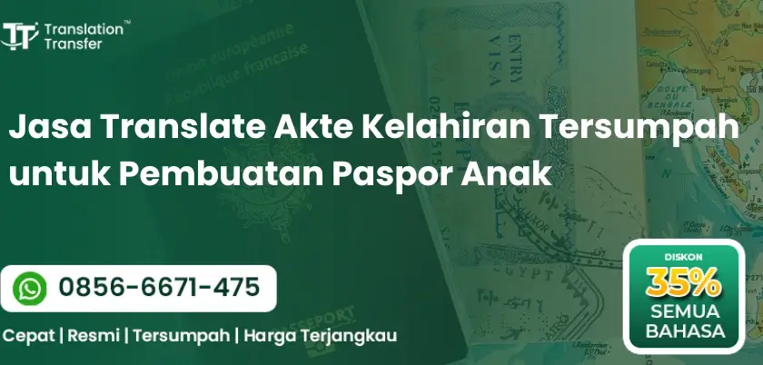 Translate Akte Kelahiran Tersumpah untuk Pembuatan Paspor Anak