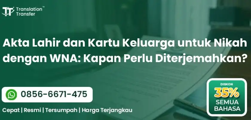Akta Lahir dan Kartu Keluarga untuk Nikah dengan WNA
