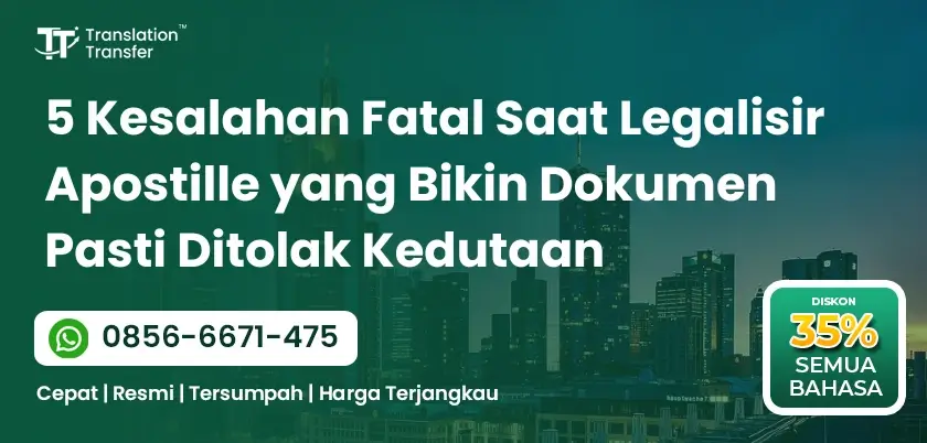 Kesalahan Fatal Saat Legalisir Apostille yang Bikin Dokumen Pasti Ditolak Kedutaan