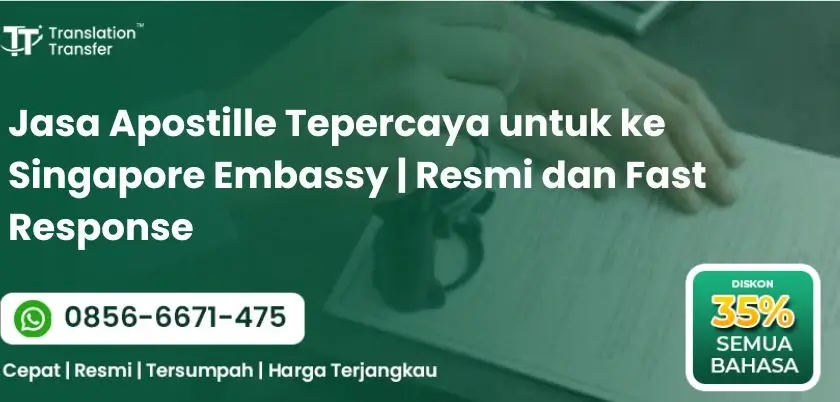 Jasa Apostille Tepercaya untuk ke Singapore Embassy