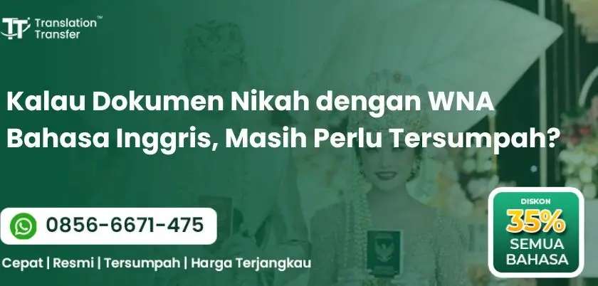 Kalau Dokumen Nikah dengan WNA Bahasa Inggris, Masih Perlu Tersumpah?