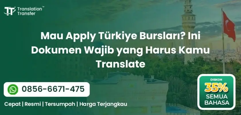 Mau Apply Türkiye Bursları Ini Dokumen Wajib yang Harus Kamu Translate