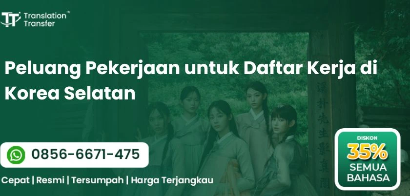 Peluang Pekerjaan untuk Daftar Kerja di Korea Selatan