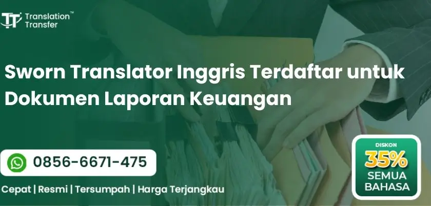 Sworn Translator Inggris Terdaftar untuk Dokumen Laporan Keuangan