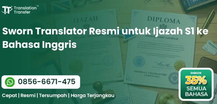 Sworn Translator Resmi untuk Ijazah S1 ke Bahasa Inggris