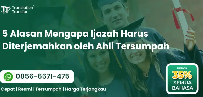 Mengapa Ijazah Harus Diterjemahkan oleh Ahli Tersumpah