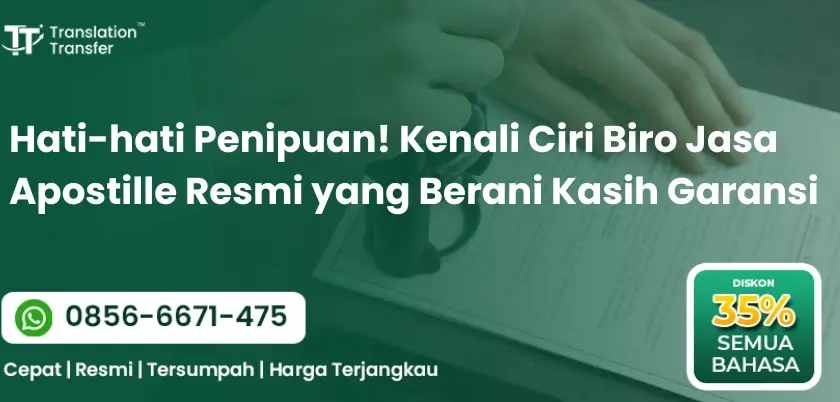 Ciri Biro Jasa Apostille Resmi yang Berani Kasih Garansi