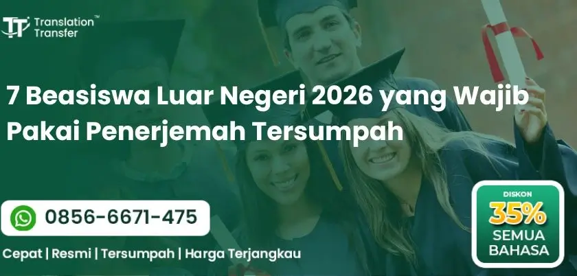 7 Beasiswa Luar Negeri 2026 yang Wajib Pakai Penerjemah Tersumpah