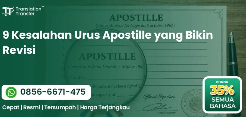 9 Kesalahan Urus Apostille yang Bikin Revisi