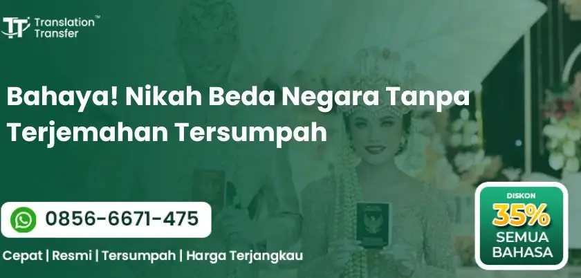 Bahaya! Nikah Beda Negara Tanpa Terjemahan Tersumpah