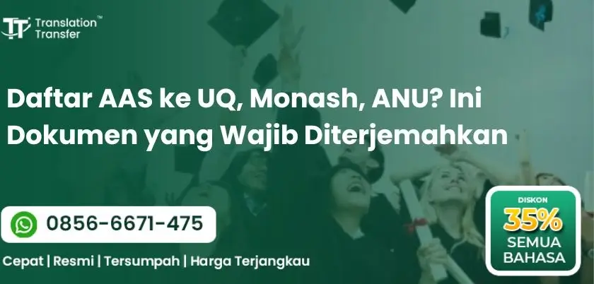 Daftar AAS ke UQ, Monash, ANU? Ini Dokumen yang Wajib Diterjemahkan