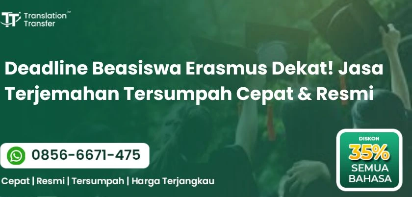 Deadline Beasiswa Erasmus Dekat! Jasa Terjemahan Tersumpah Cepat & Resmi