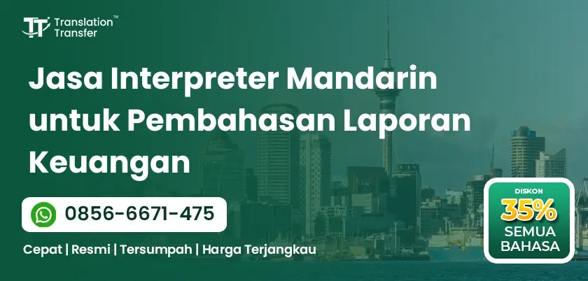 Jasa Interpreter Mandarin untuk Pembahasan Laporan Keuangan