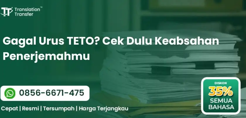 Gagal Urus TETO? Cek Dulu Keabsahan Penerjemahmu