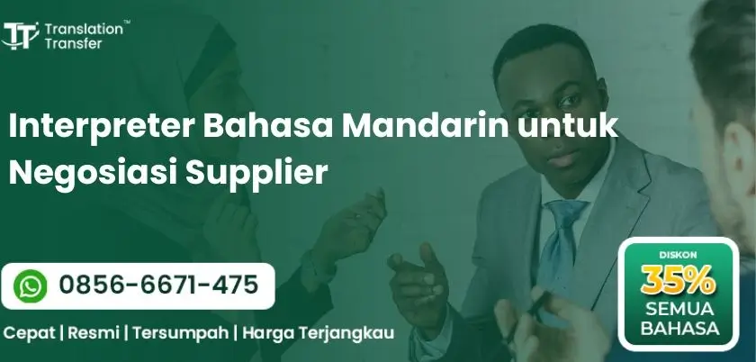 Interpreter Bahasa Mandarin untuk Negosiasi Supplier