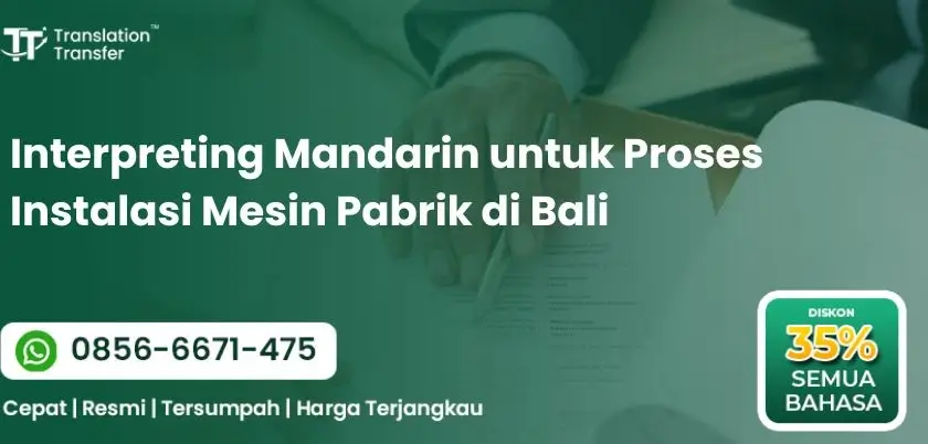 Interpreting Mandarin untuk Proses Instalasi Mesin Pabrik di Bali