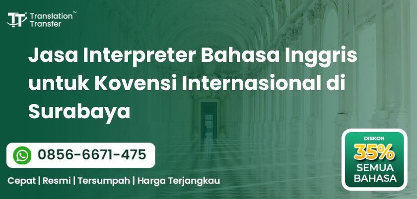 Interpreter Bahasa Inggris untuk Konvensi Internasional di Surabaya