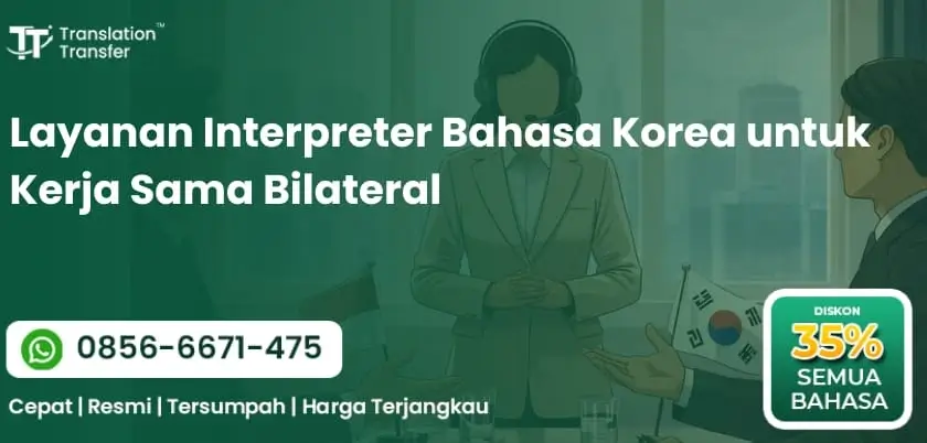 Layanan Interpreter Bahasa Korea untuk Kerja Sama Bilateral