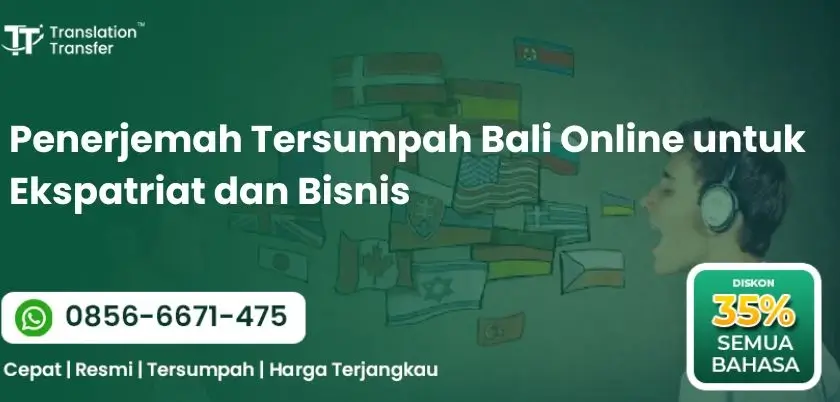 Penerjemah Tersumpah Bali Online untuk Ekspatriat dan Bisnis