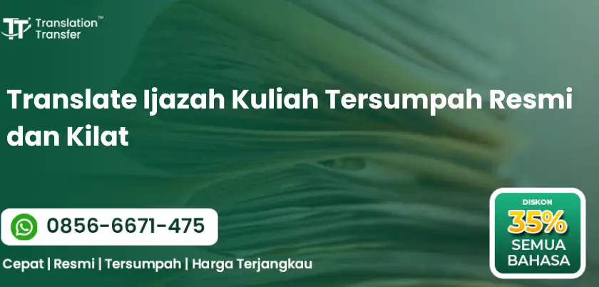 Translate Ijazah Kuliah Tersumpah Resmi dan Kilat
