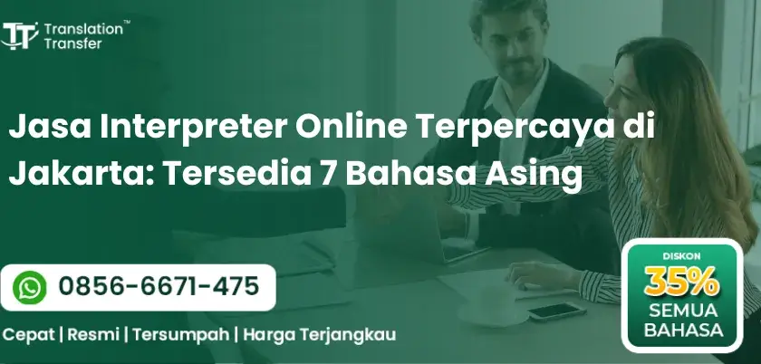 Jasa Interpreter Online Terpercaya di Jakarta: Tersedia 7 Bahasa Asing