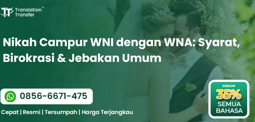 Nikah Campur WNI dengan WNA: Syarat, Birokrasi & Jebakan Umum