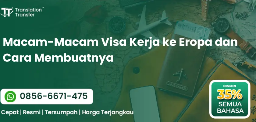 Macam-Macam Visa Kerja ke Eropa dan Cara Membuatnya