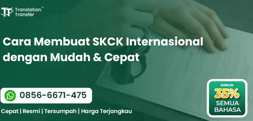 Cara Membuat SKCK Internasional dengan Mudah & Cepat
