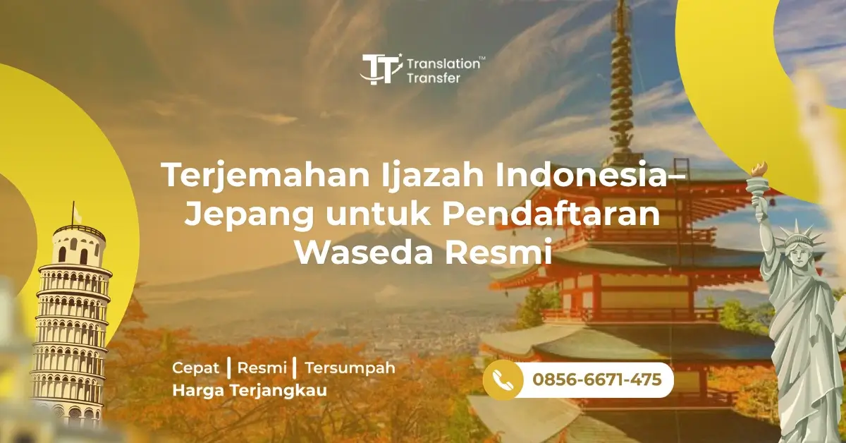 Terjemahan Ijazah Indonesia–Jepang untuk Pendaftaran Waseda Resmi