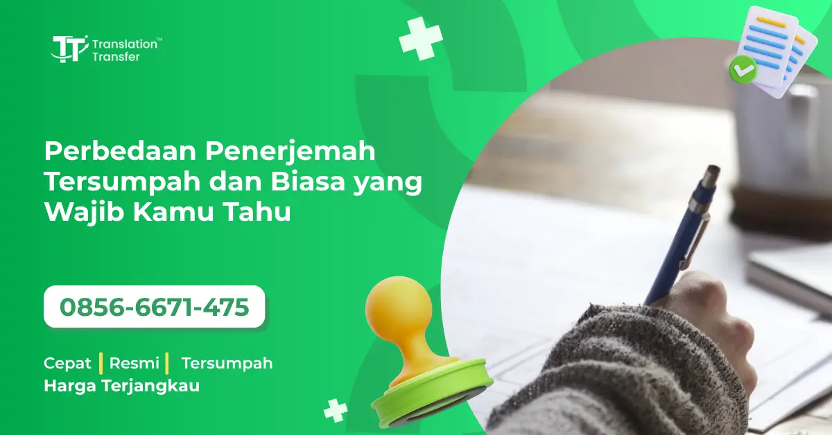 Perbedaan Penerjemah Tersumpah dan Biasa yang Wajib Kamu Tahu