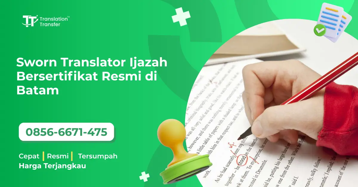Sworn Translator Ijazah Bersertifikat Resmi di Batam