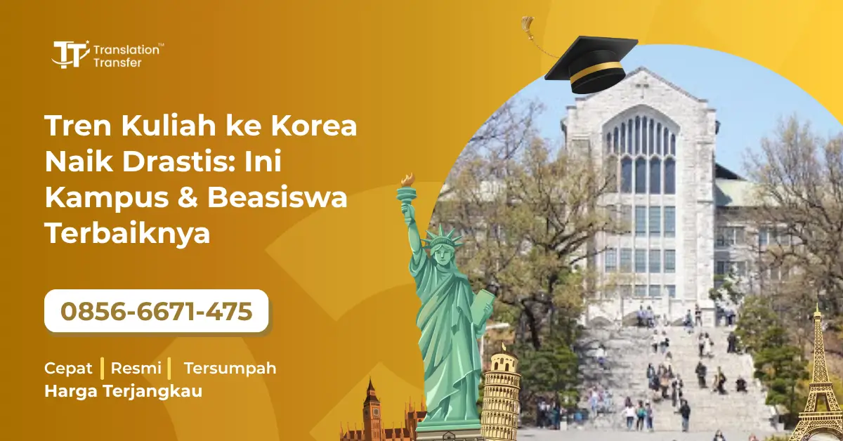 Tren Kuliah ke Korea Naik Drastis: Ini Kampus & Beasiswa Terbaiknya