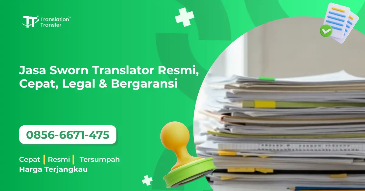 Jasa Sworn Translator Resmi, Cepat, Legal & Bergaransi