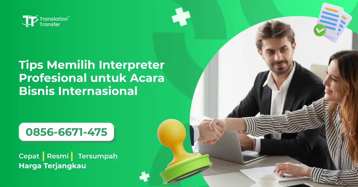 Tips Memilih Interpreter Profesional untuk Acara Bisnis Internasional