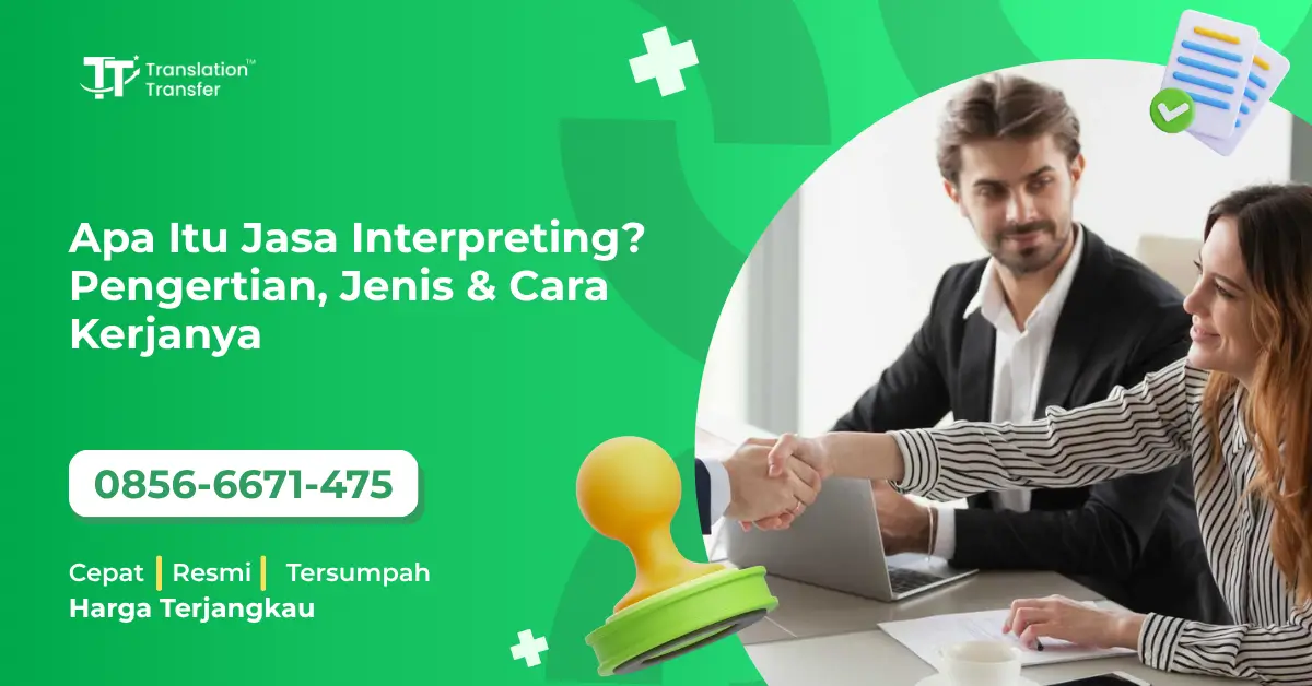 Apa Itu Jasa Interpreting? Pengertian, Jenis & Cara Kerjanya