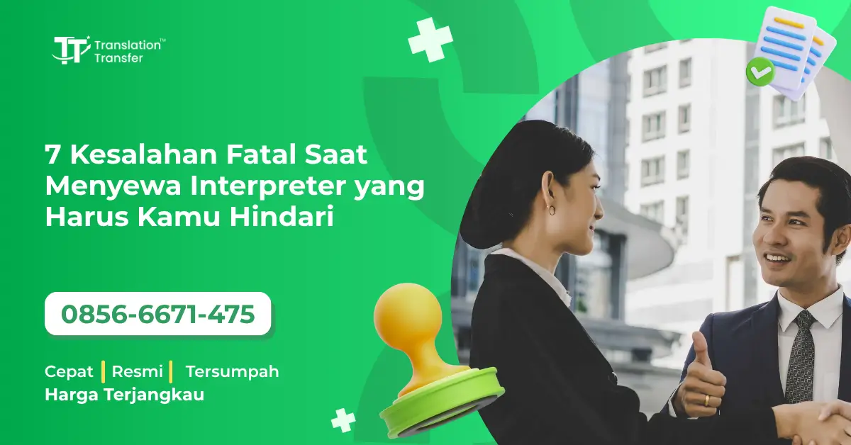 7 Kesalahan Fatal Saat Menyewa Interpreter yang Harus Kamu Hindari
