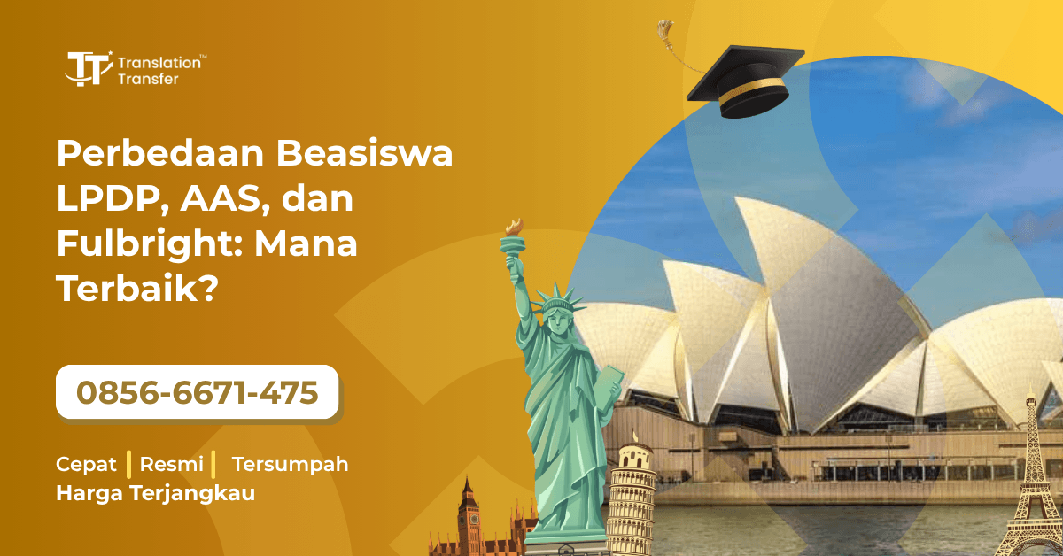 Perbedaan Beasiswa LPDP, AAS, dan Fulbright: Mana Terbaik?
