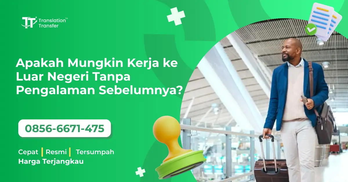 Apakah Mungkin Kerja ke Luar Negeri Tanpa Pengalaman Sebelumnya?