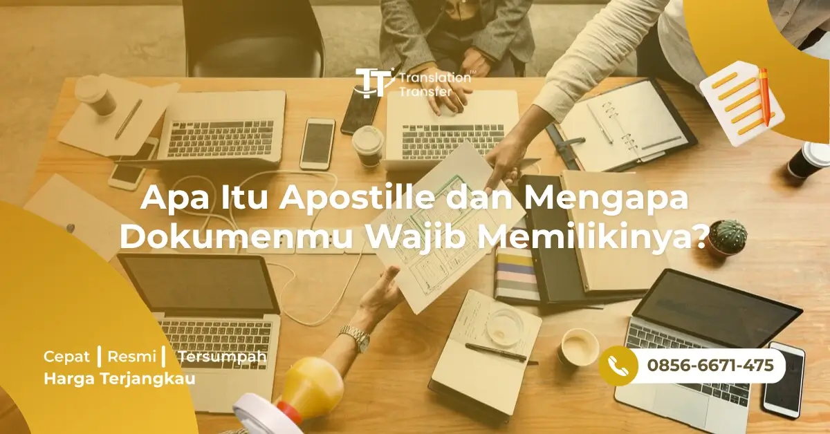 Apa Itu Apostille dan Mengapa Dokumenmu Wajib Memilikinya?