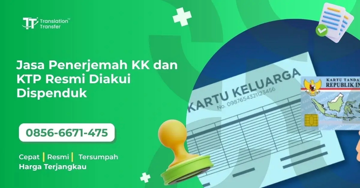 Jasa Penerjemah KK dan KTP Resmi Diakui Dispenduk