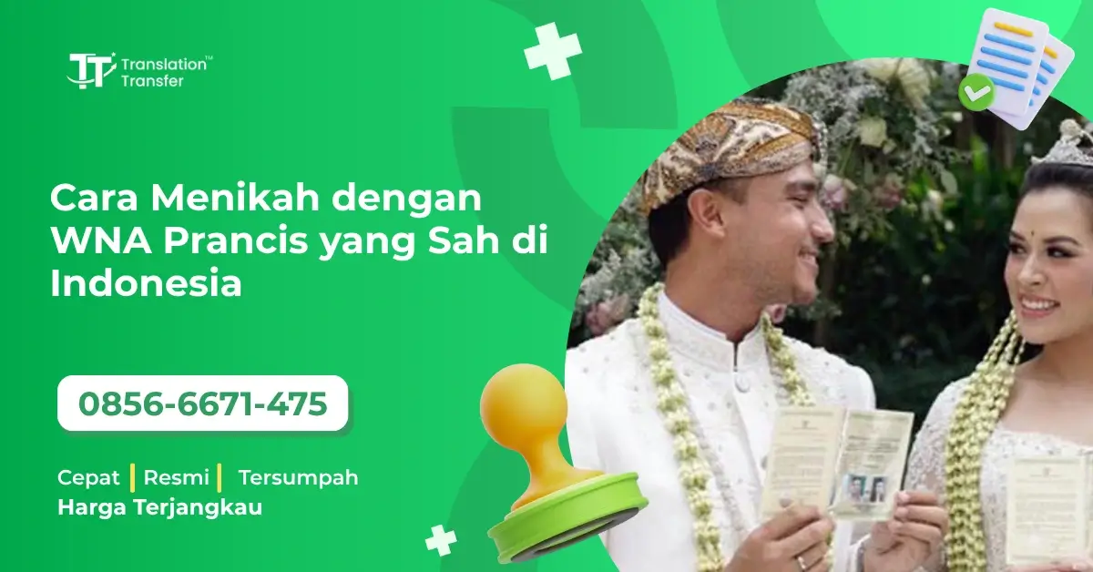 Cara Menikah dengan WNA Prancis yang Sah di Indonesia