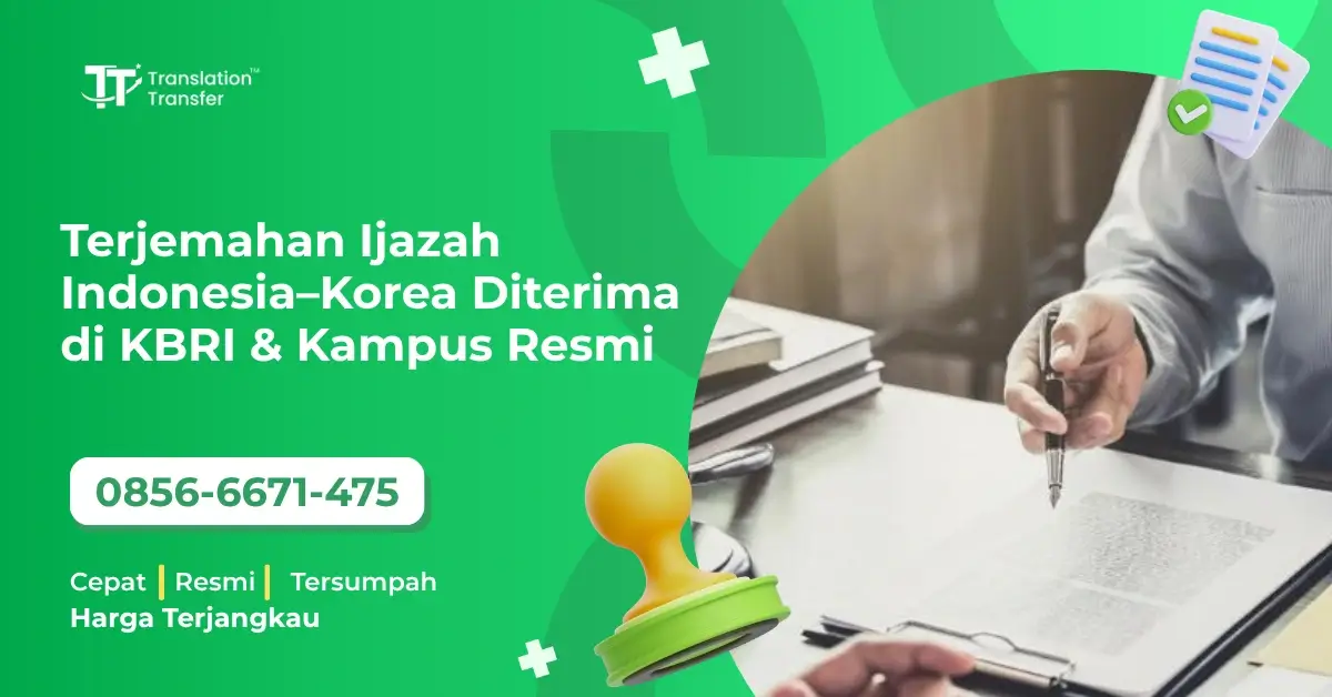 Terjemahan Ijazah Indonesia–Korea Diterima di KBRI & Kampus Resmi